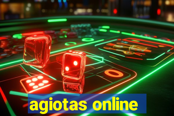 agiotas online